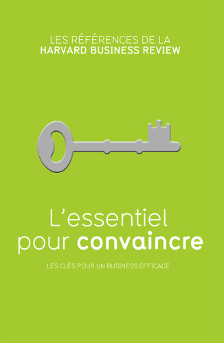 L'essentiel pour convaincre (French Edition)