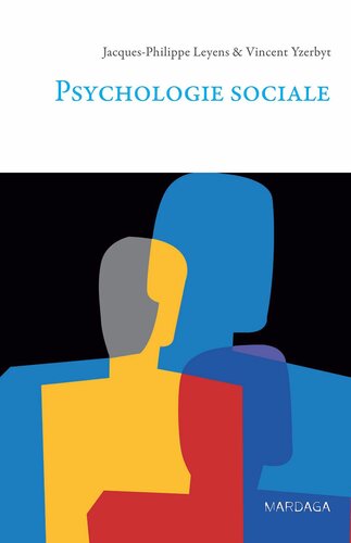 Psychologie sociale: Un outil de référence (psychologie et sciences humaines t. 77) (French Edition)
