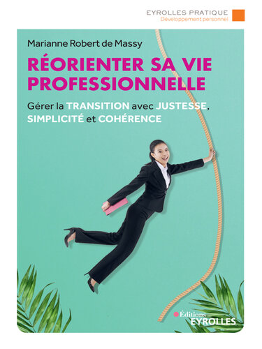 Réorienter sa vie professionnelle (Eyrolles Pratique) (French Edition)