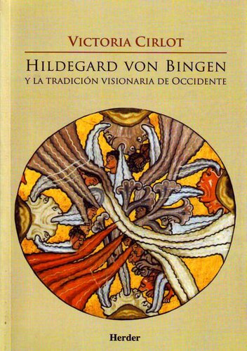 Hildegard Von Bingen y la tradición visionaria de Occidente