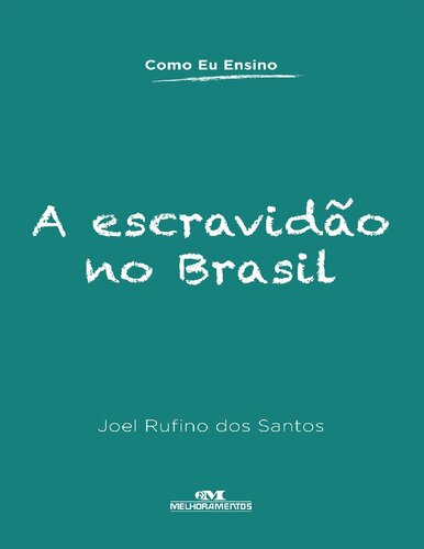 A Escravidão no Brasil