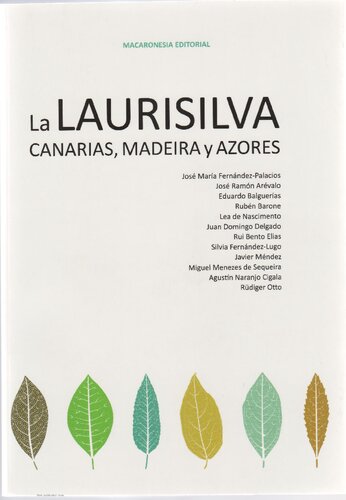 La Laurisilva. Canarias, Madeira y Azores
