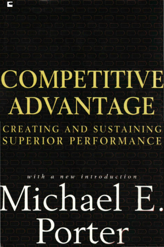 Competitive Advantage: Creating and Sustaining Superior Performance