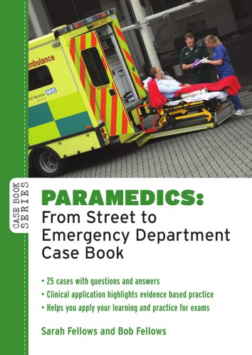 Paramedics: From Street To Emergency Department Case Book