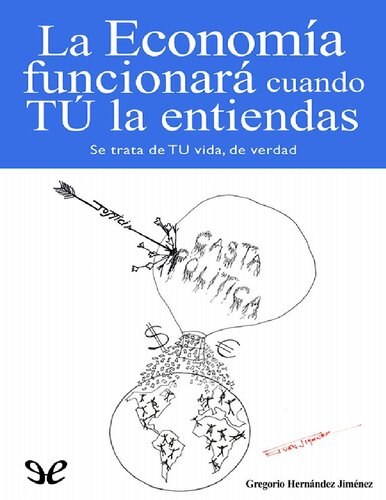 La economía funcionará cuando tú la entiendas