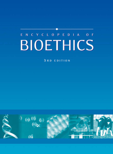 Encyclopedia of bioethics
