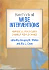 Handbook of Wise Interventions: How Social Psychology Can Help People Change