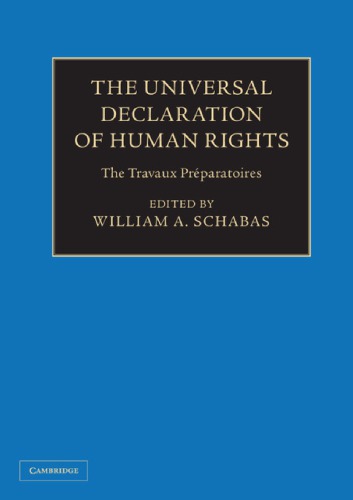 The Universal Declaration Of Human Rights: The Travaux Préparatoires