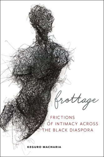 Frottage : frictions of intimacy across the black diaspora