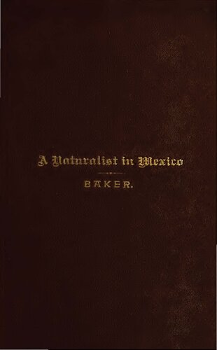 A naturalist in Mexico, Being a visit to Cuba, Northern Yucatan and Mexico