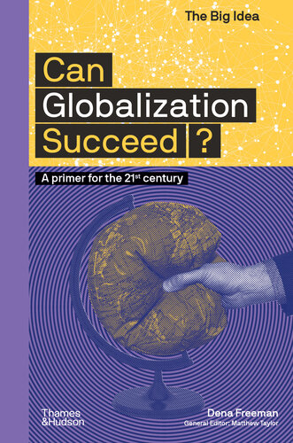 Can Globalization Succeed? : A Primer for the 21st Century