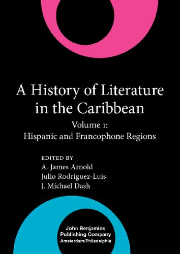 A History of Literature in the Caribbean: Hispanic and Francophone Regions