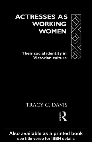 Actresses as Working Women: Their Social Identity in Victorian Culture