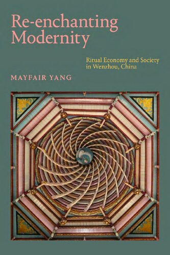 Re-enchanting modernity: Ritual economy and society in Wenzhou, China