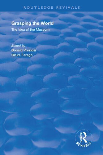 Grasping the World: The Idea of the Museum