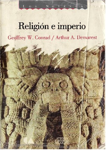 Religión e imperio : dinámica del expansionismo azteca e inca