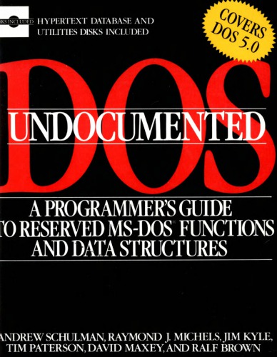 Undocumented DOS: A Programmer’s Guide to Reserved MS-DOS Functions and Data Structures