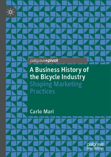 A Business History Of The Bicycle Industry: Shaping Marketing Practices
