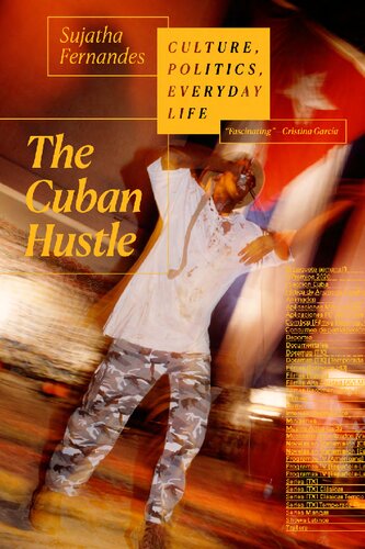 The Cuban hustle : culture, politics, everyday life