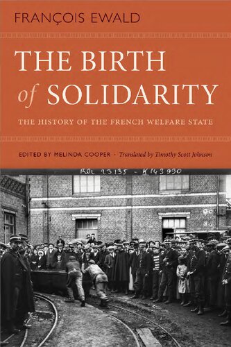 The birth of solidarity : the history of the French welfare state