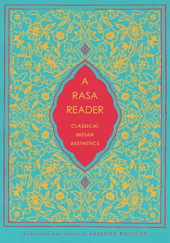 A Rasa Reader: Classical Indian Aesthetics
