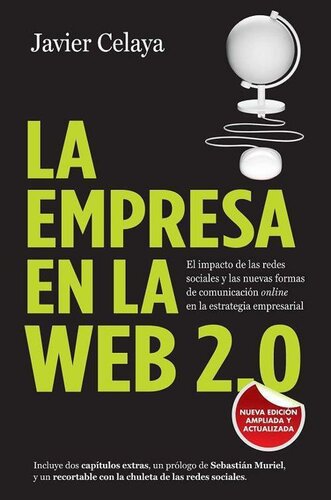 La empresa en la web 2.0. Versión completa: El impacto de las redes sociales y las nuevas formas de comunicación online en la estrategia empresarial