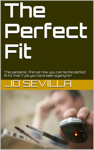 The Perfect Fit: This pandemic, find out how you can be the perfect fit for that IT job you have been eyeing for!