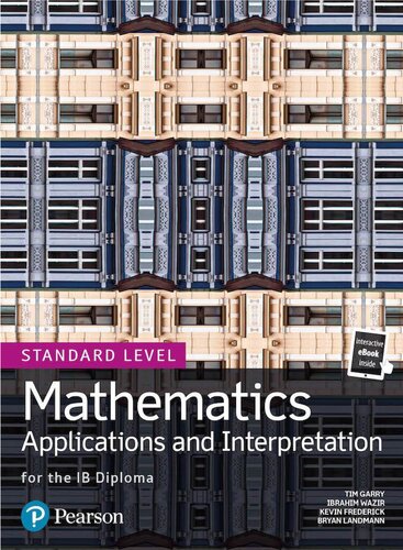 Mathematics Applications and Interpretation for the IB Diploma Standard Level