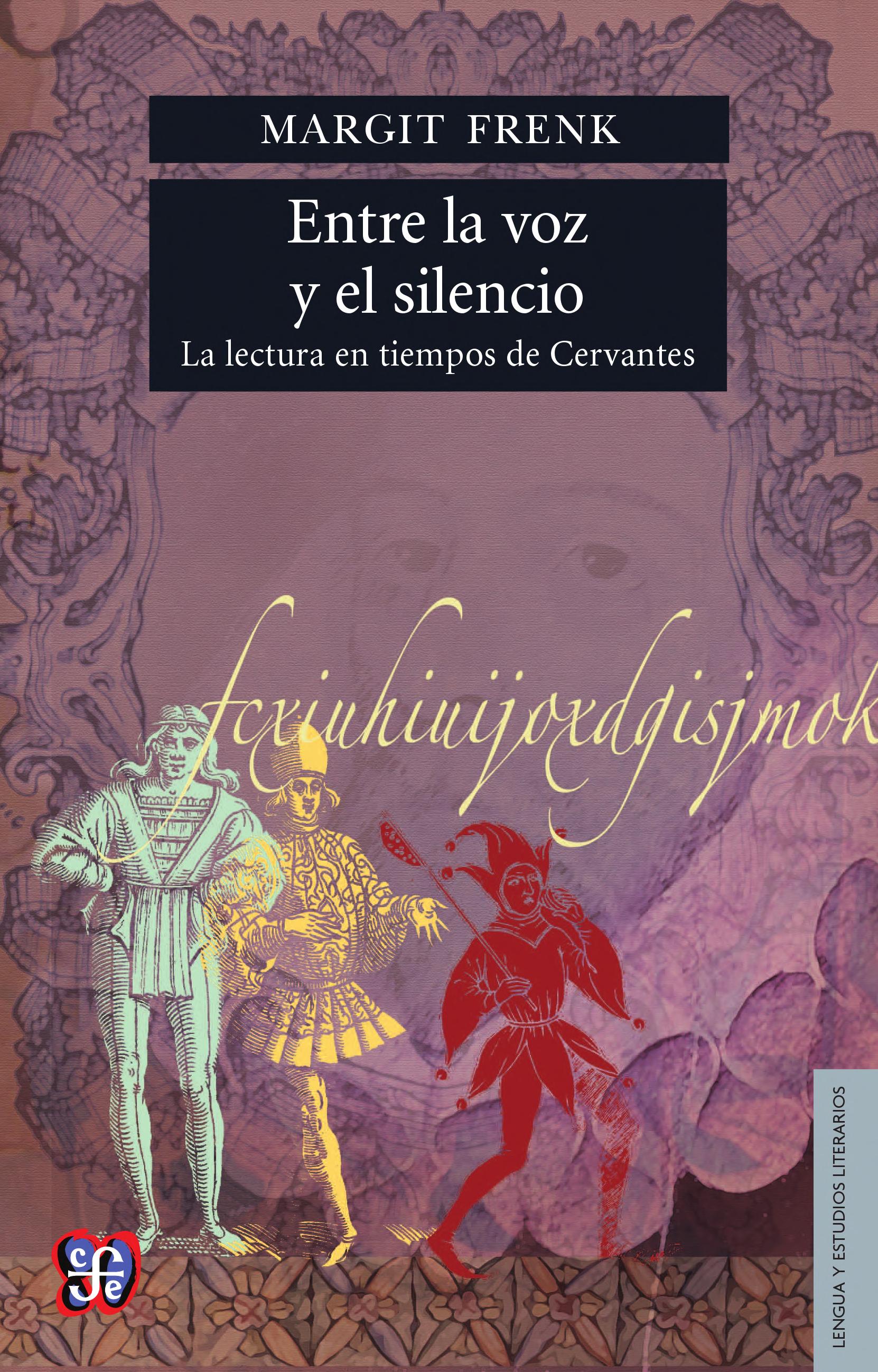 Entre la voz y el silencio: La lectura en tiempos de Cervantes