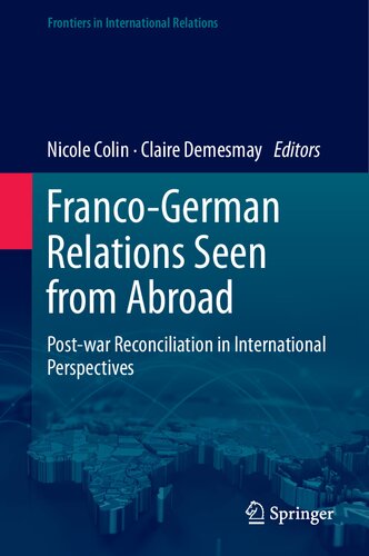 Franco-German Relations Seen from Abroad: Post-war Reconciliation in International Perspectives