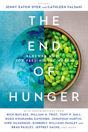 The End of Hunger: Renewed Hope for Feeding the World