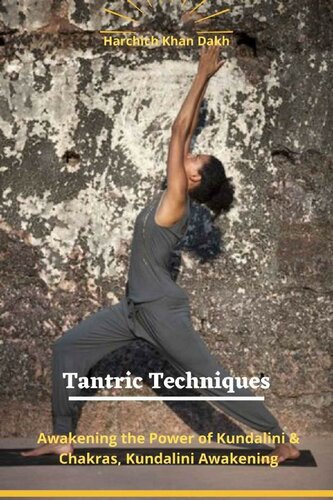 Tantric Techniques: Awakening the Power of Kundalini & Chakras, Kundalini Awakening