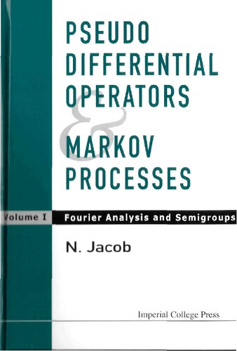 Pseudo-Differential Operators and Markov Processes Volume 1. Fourier Analysis and Semigroups