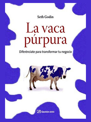 La vaca púrpura: Diferénciate para transformar tu negocio