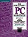 The Programmer’s Pc Sourcebook: Reference Tables For Ibm PCs And Compatibles, Ps/2 Systems, Eisa Based Systems, Ms Dos Operating System Through Version 5, Microsoft Windows Through Version 3