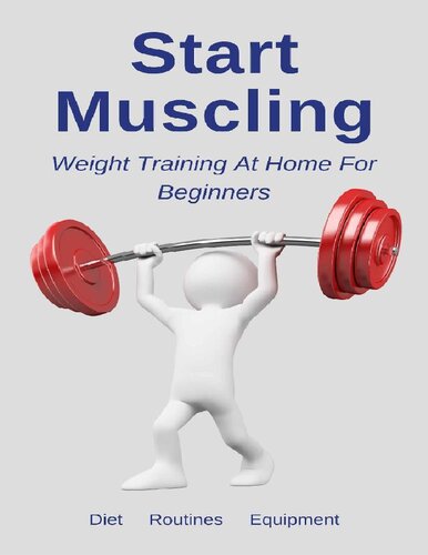 Start Muscling Weight Training At Home For Beginners