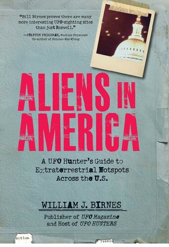 Aliens in America: A UFO Hunter's Guide to Extraterrestrial Hotpspots Across the U.S.