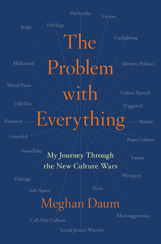 The Problem with Everything: My Journey Through the New Culture Wars