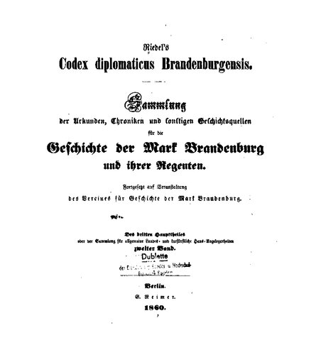 Riedel's Codex Diplomaticus Brandenburgensis. Hauptteil 3: Urkunden, Chroniken und sonstige Quellenschriften für die Geschichte der Mark Brandenburg und ihrer Regenten