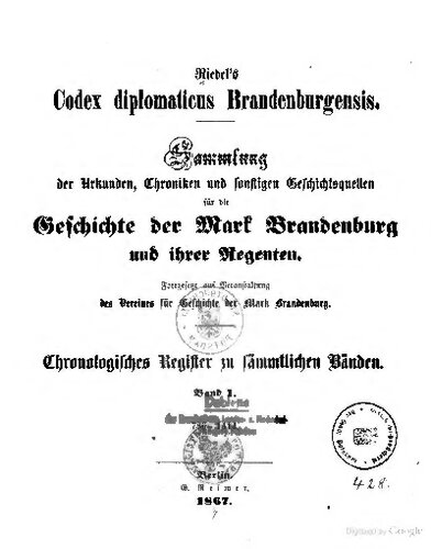 Riedel's Codex Diplomaticus Brandenburgensis. Chronologisches Verzeichnis