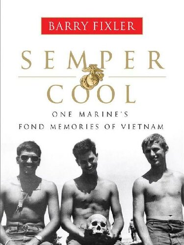 Semper Cool: One Marine's Fond Memories of Vietnam
