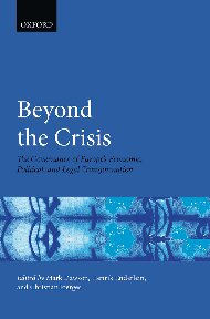 Beyond the Crisis: The Governance of Europe's Economic, Political and Legal Transformation