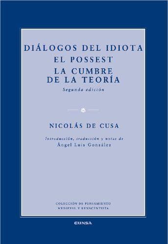 Diálogos del idiota; El possest; La cumbre de la teoría