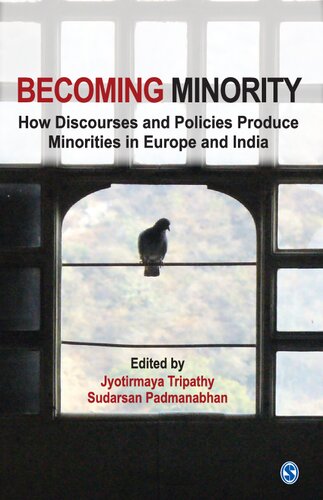 Becoming Minority: How Discourses and Policies Produce Minorities in Europe and India