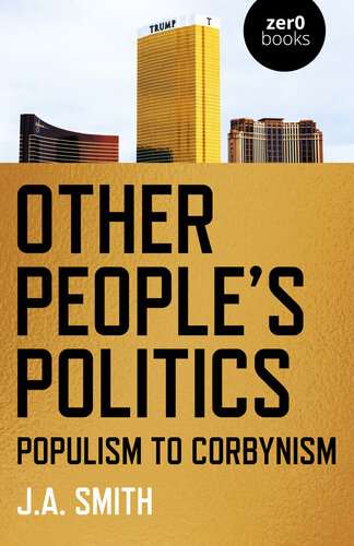 Other People's Politics : Populism to Corbynism