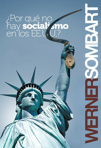 ¿Por que no Hay Socialismo en los Estados Unidos?