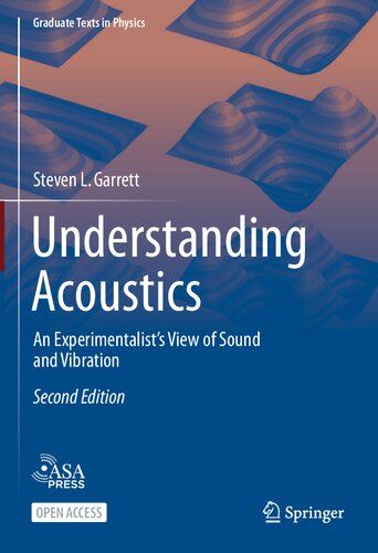UNDERSTANDING ACOUSTICS : an experimentalists view of sound and vibration.