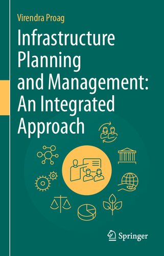 Infrastructure Planning and Management: An Integrated Approach