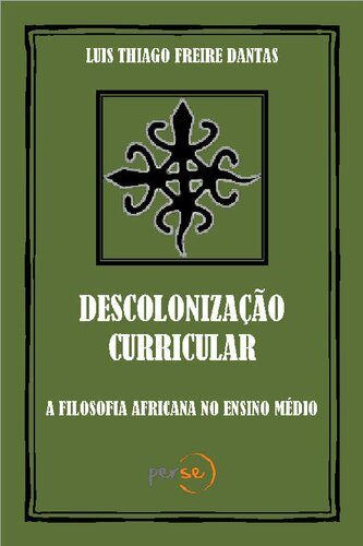 Descolonização Curricular : A filosofia africana no Ensino Médio