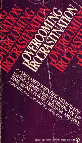 Overcoming procrastination: or how to think and act rationally in spite of life's inevitable hassles